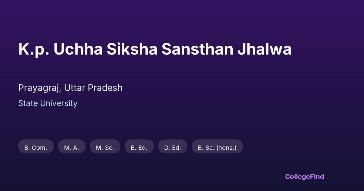 k.p. uchha siksha sansthan jhalwa
