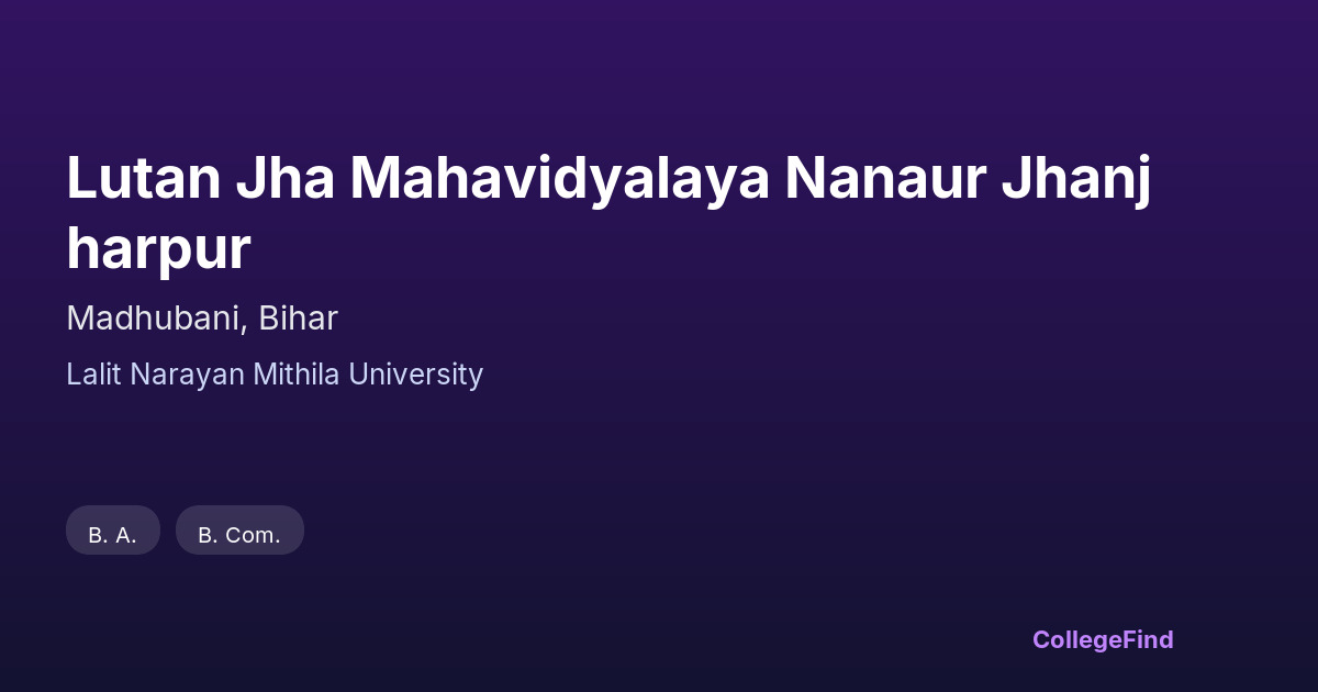 lutan jha mahavidyalaya nanaur jhanjharpur
