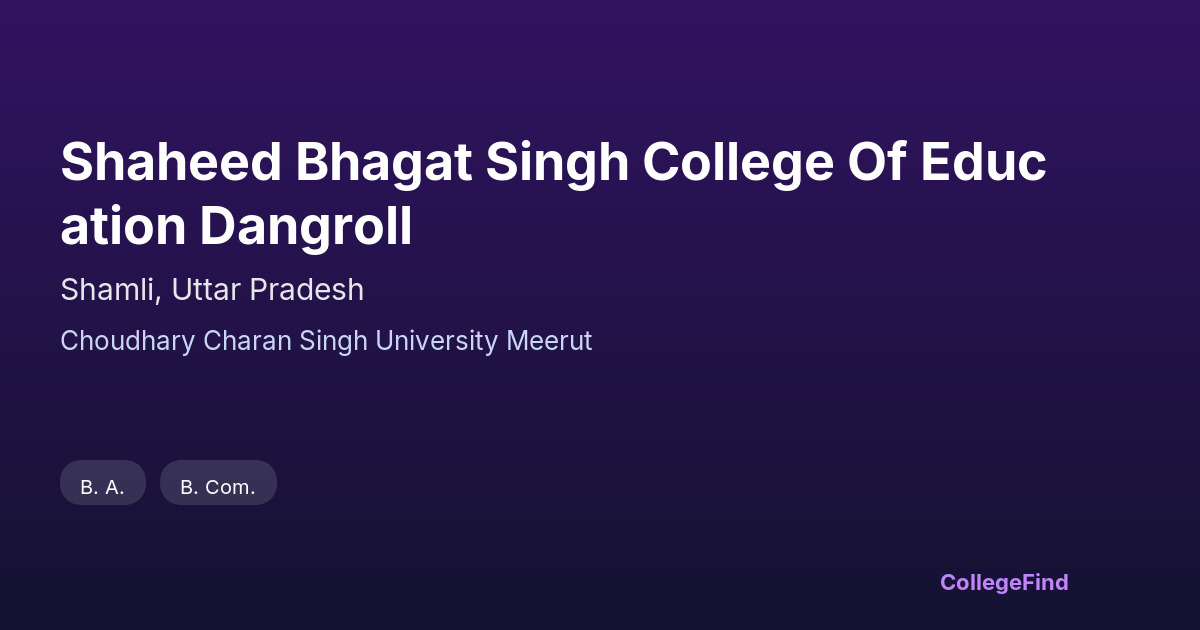 shaheed bhagat singh college of education dangroll