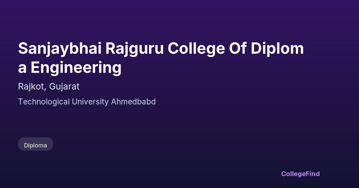 sanjaybhai rajguru college of diploma engineering