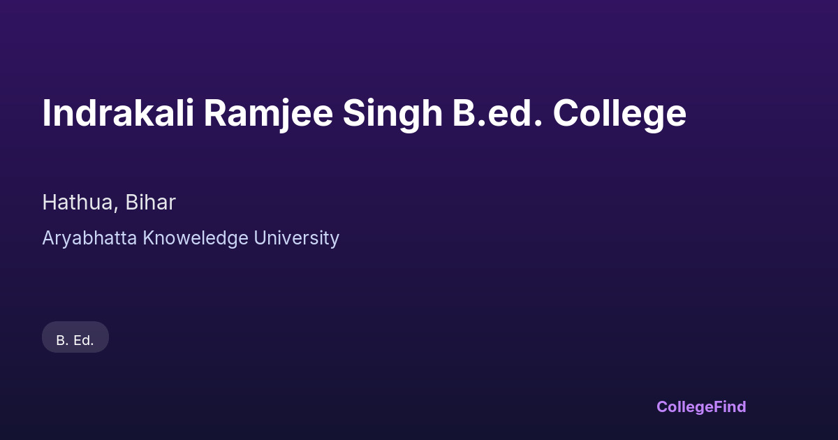 indrakali ramjee singh b.ed. college