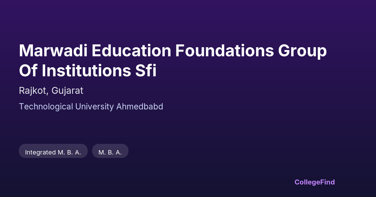 marwadi education foundations group of institutions sfi