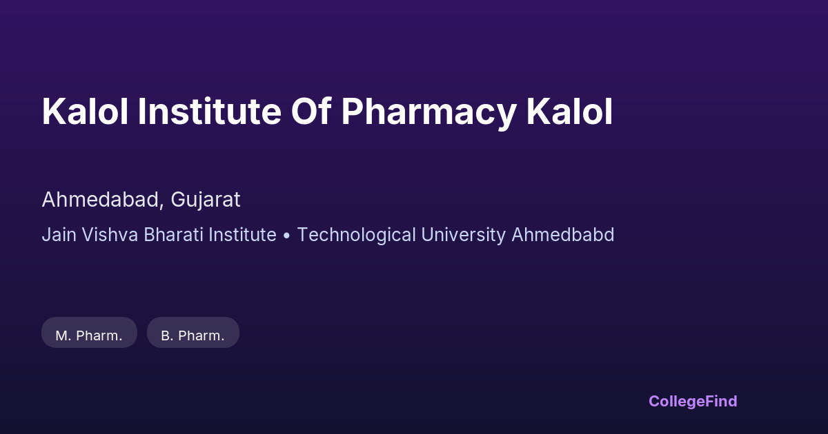 kalol institute of pharmacy kalol