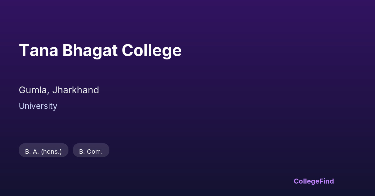 tana bhagat college