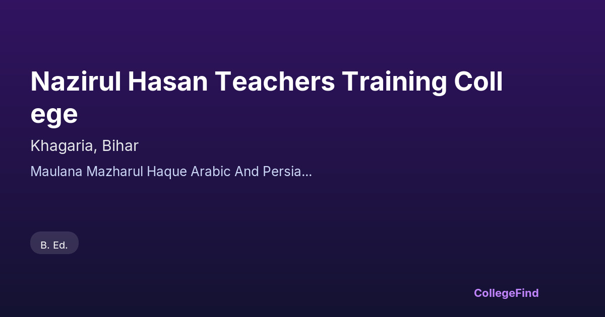 nazirul hasan teachers training college