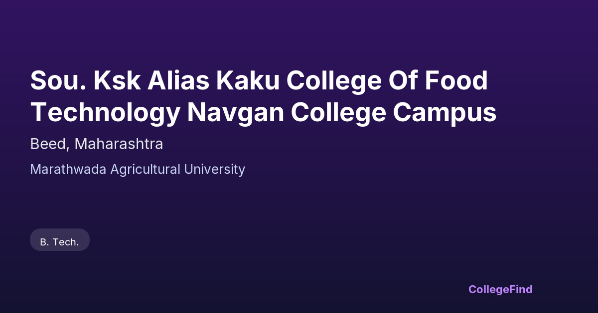 sou. ksk alias kaku college of food technology navgan college campus