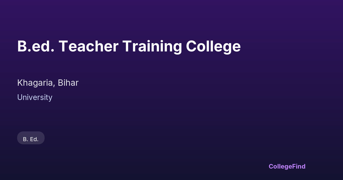 b.ed. teacher training college