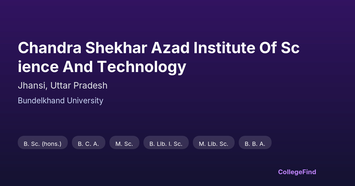 chandra shekhar azad institute of science and technology