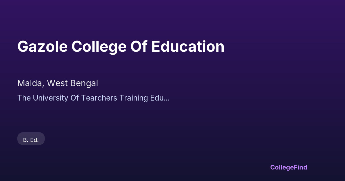 gazole college of education