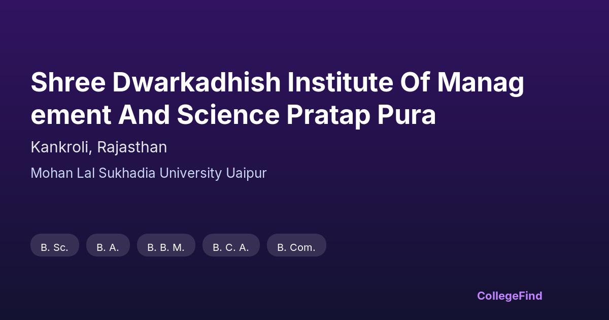 shree dwarkadhish institute of management and science pratap pura