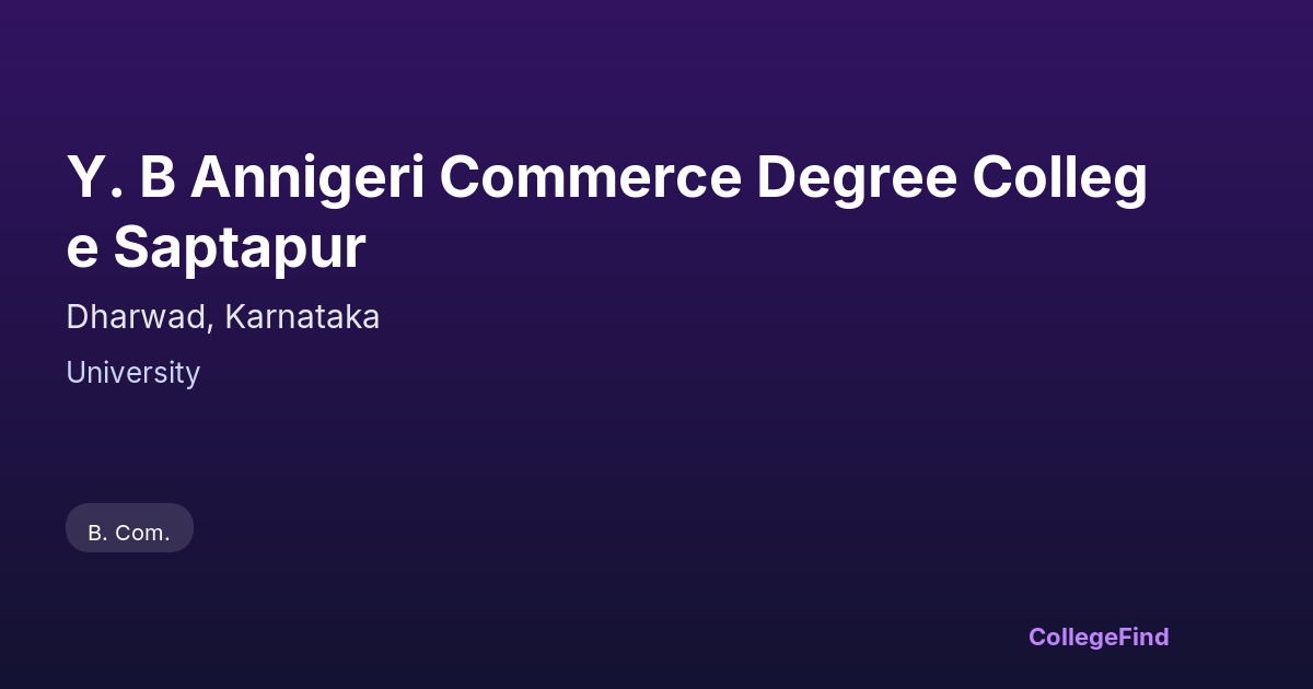 y. b annigeri commerce degree college saptapur