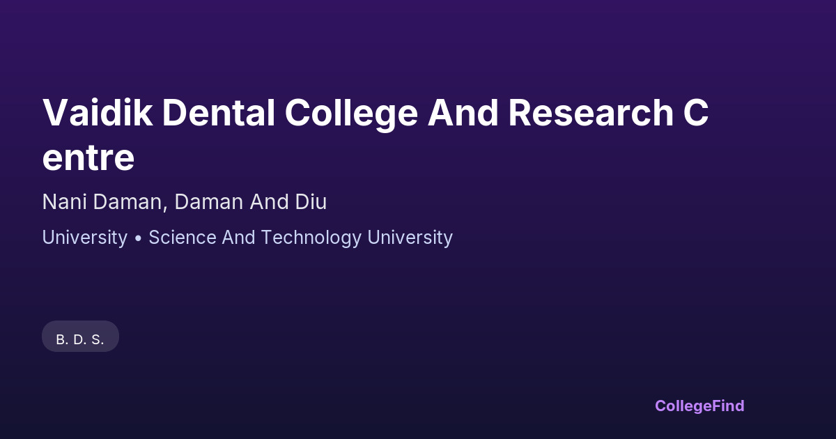 vaidik dental college and research centre