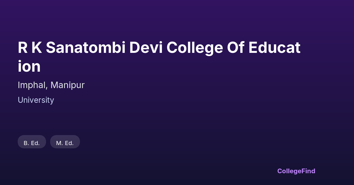 r k sanatombi devi college of education