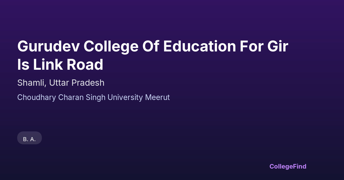 gurudev college of education for girls link road