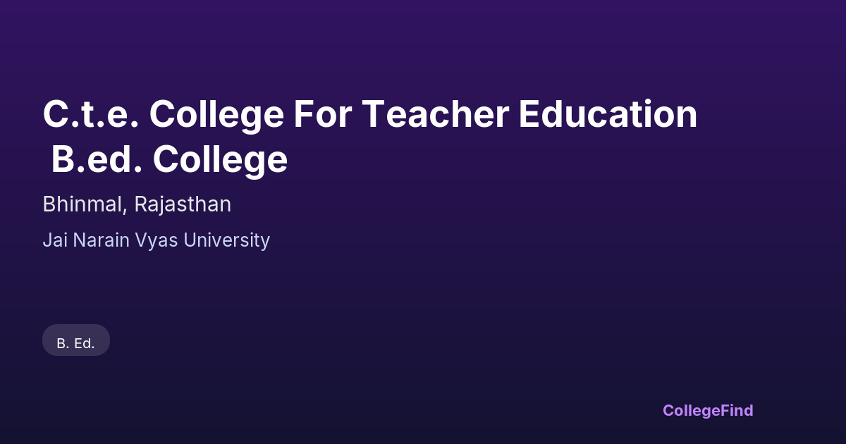 c.t.e. college for teacher education b.ed. college