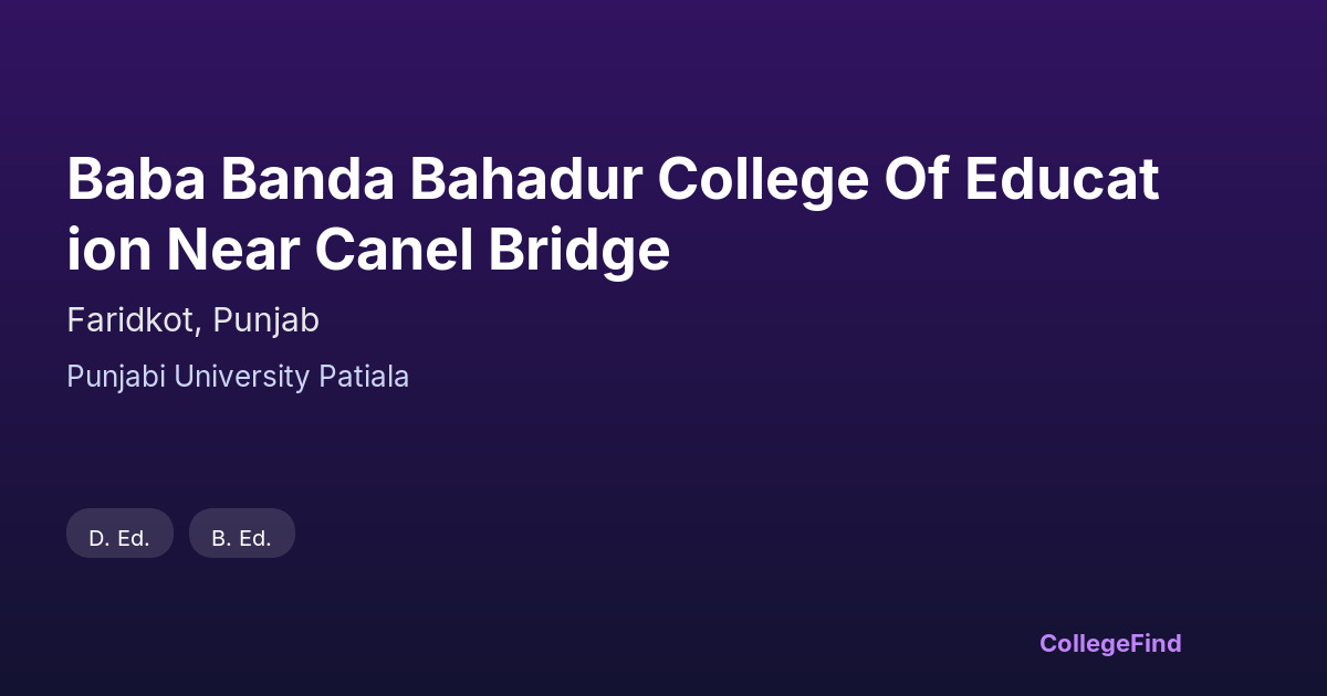 baba banda bahadur college of education near canel bridge