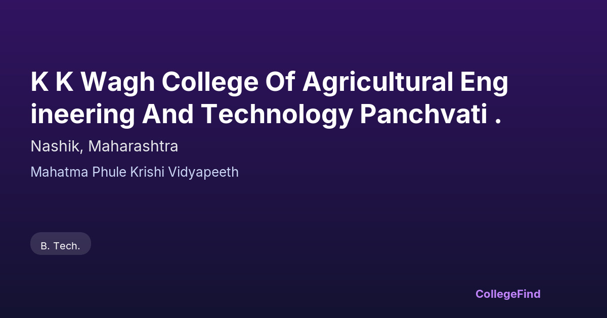 k k wagh college of agricultural engineering and technology panchvati .
