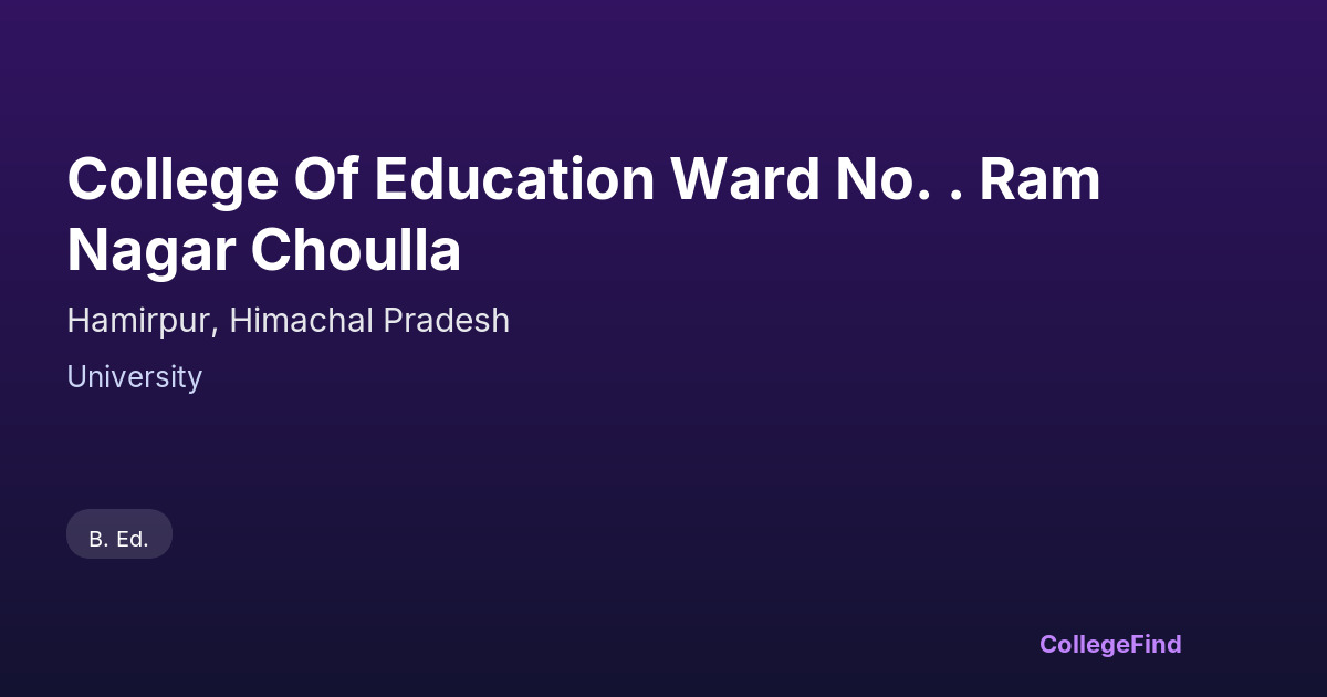 college of education ward no. . ram nagar choulla