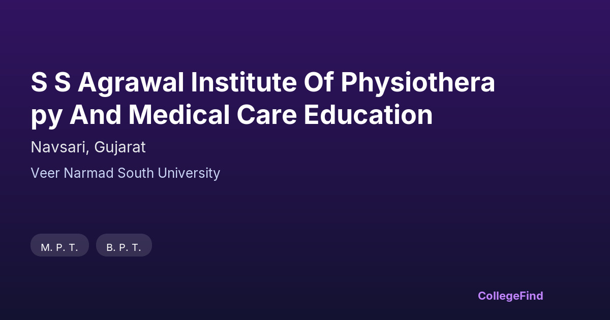 s s agrawal institute of physiotherapy and medical care education