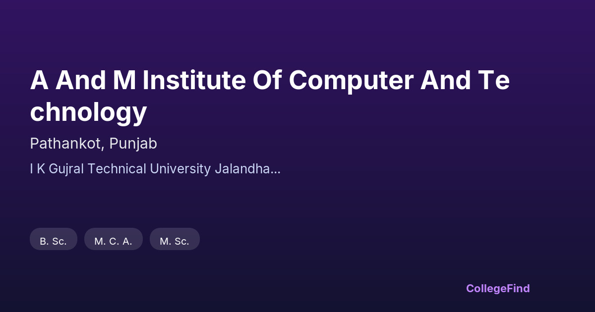 a and m institute of computer and technology