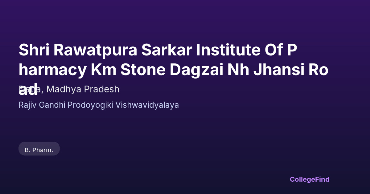 shri rawatpura sarkar institute of pharmacy km stone dagzai nh jhansi road