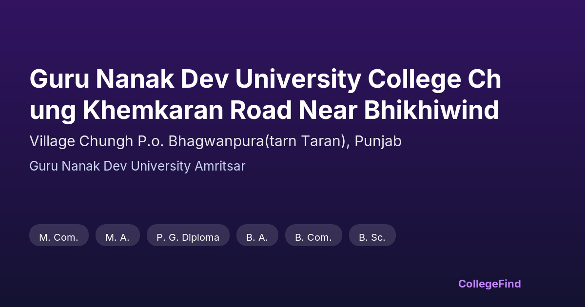 guru nanak dev university college chung khemkaran road near bhikhiwind