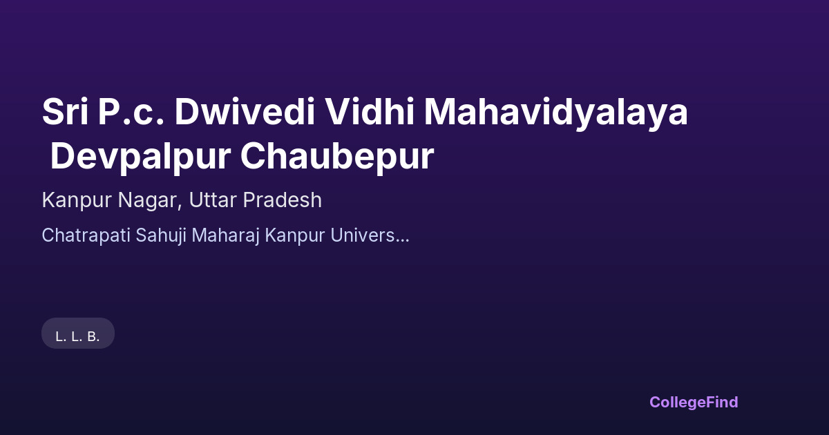 sri p.c. dwivedi vidhi mahavidyalaya devpalpur chaubepur
