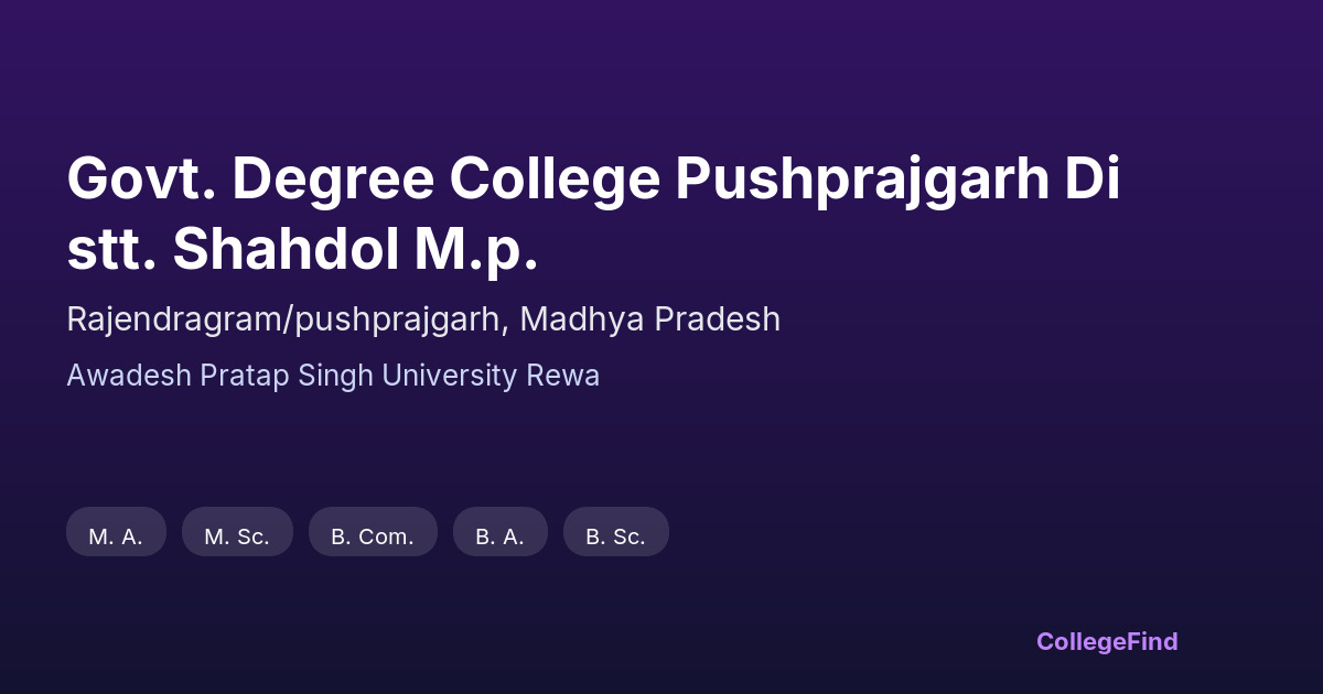 govt. degree college pushprajgarh distt. shahdol m.p.