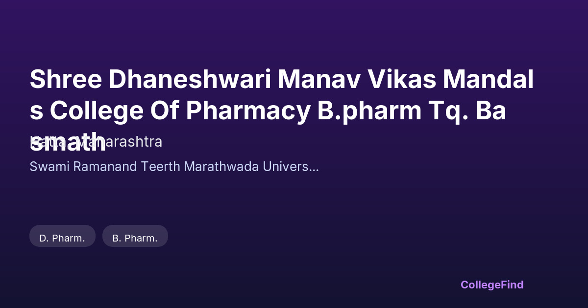 shree dhaneshwari manav vikas mandals college of pharmacy b.pharm tq. basmath