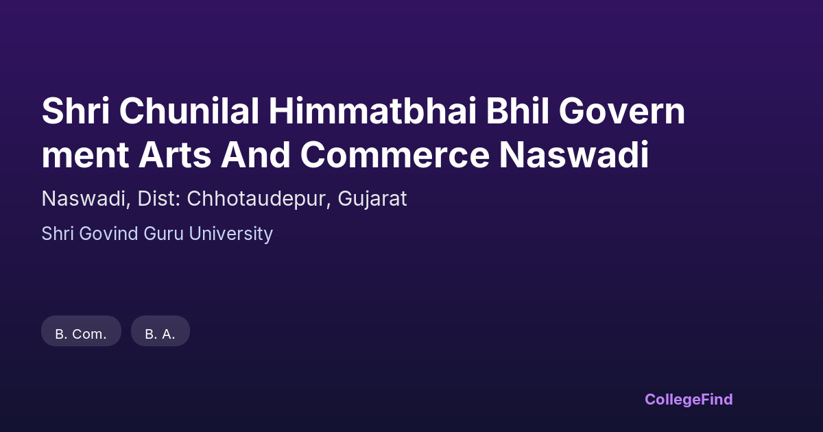 shri chunilal himmatbhai bhil government arts and commerce naswadi