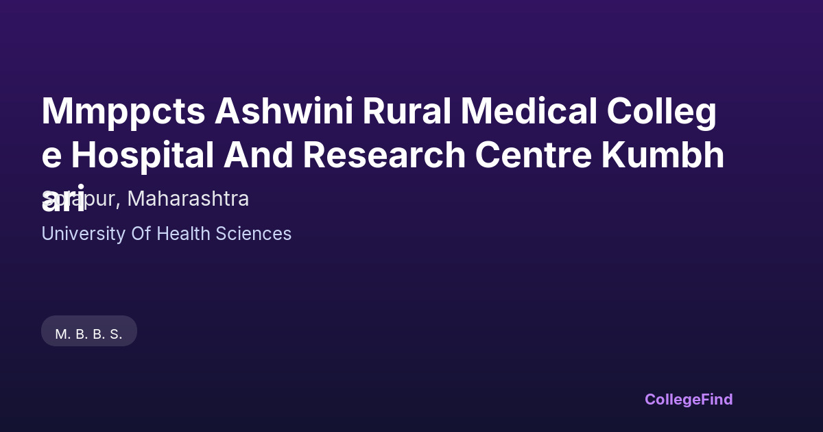 mmppcts ashwini rural medical college hospital and research centre kumbhari