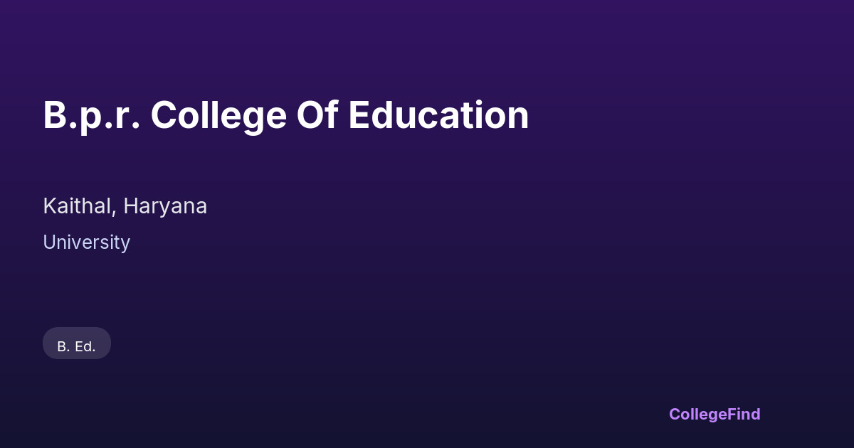 b.p.r. college of education