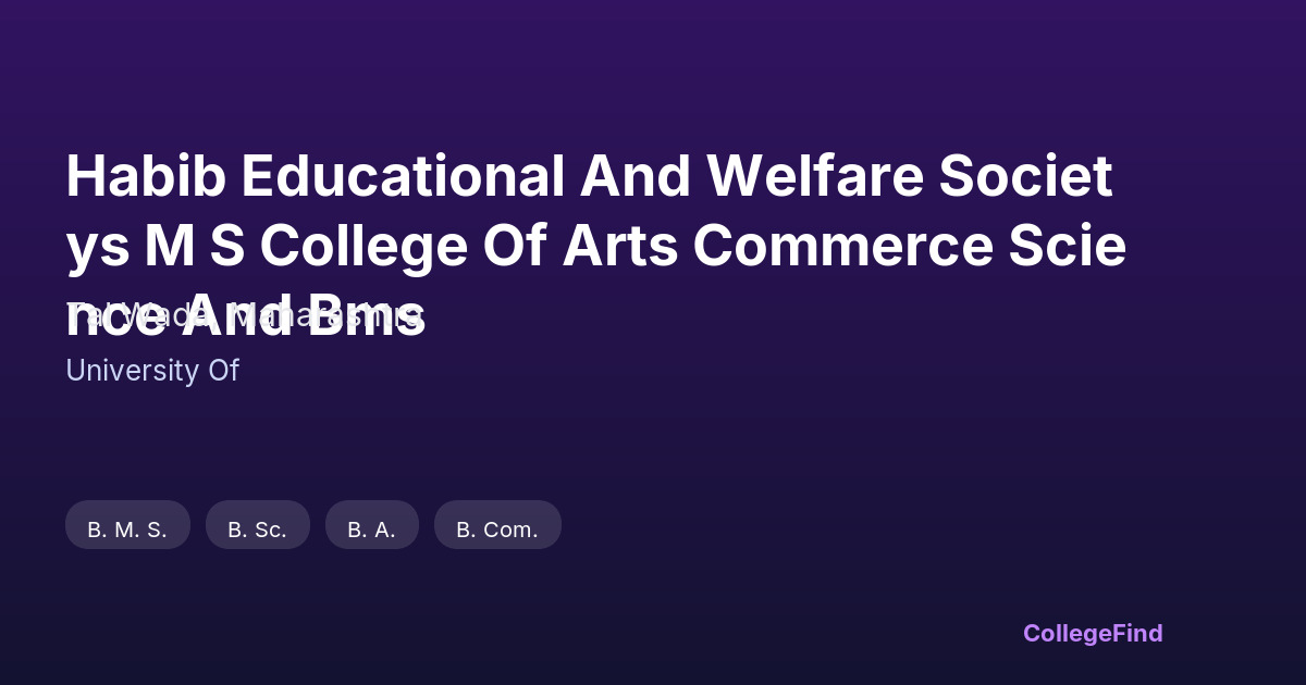 habib educational and welfare societys m s college of arts commerce science and bms