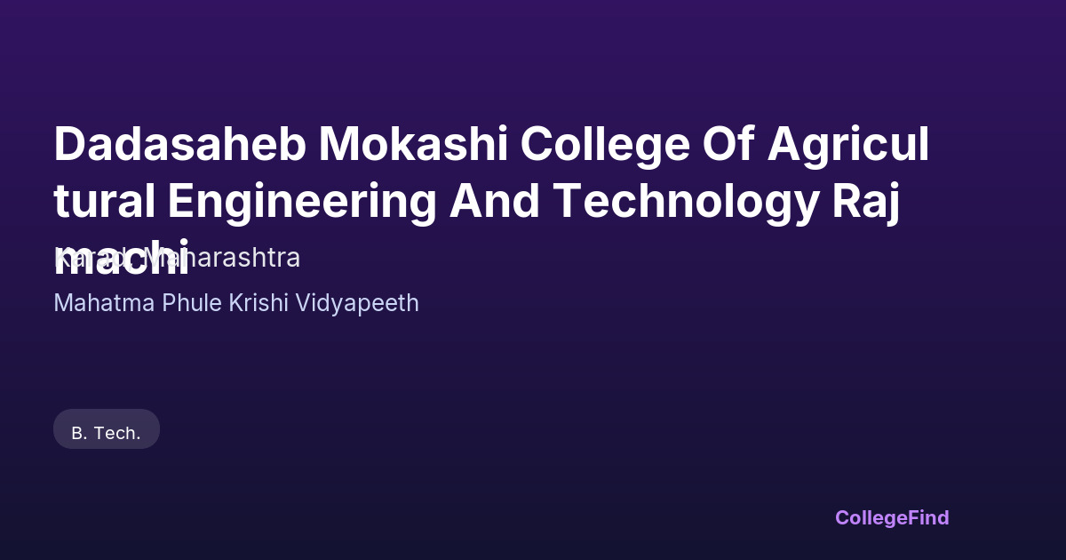 dadasaheb mokashi college of agricultural engineering and technology rajmachi