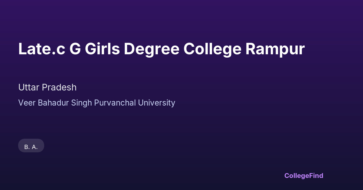 late.c g girls degree college rampur