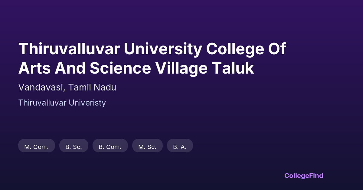 thiruvalluvar university college of arts and science village taluk