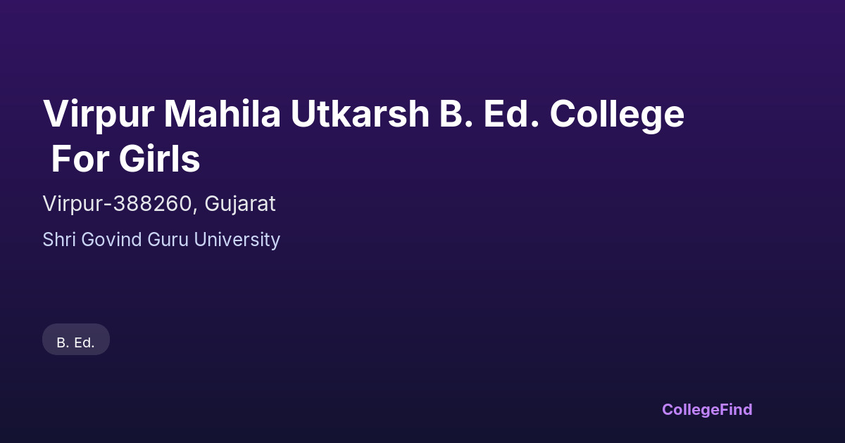 virpur mahila utkarsh b. ed. college for girls
