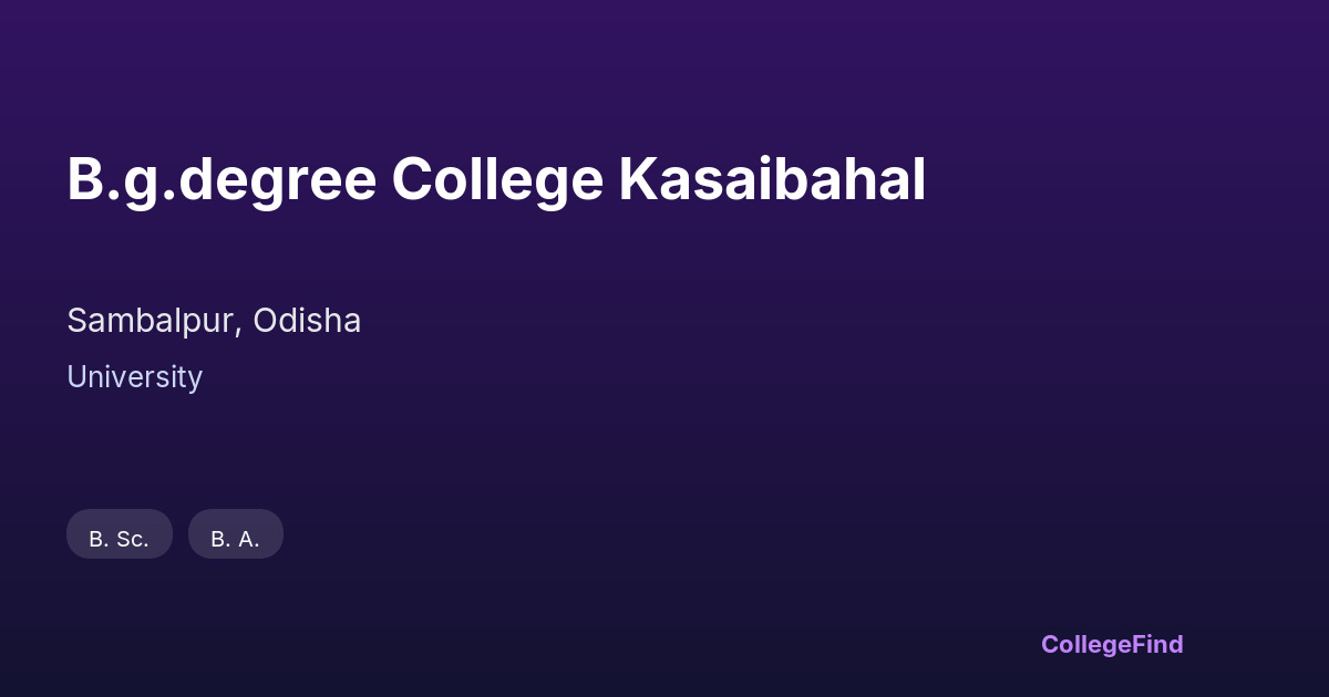 b.g.degree college kasaibahal