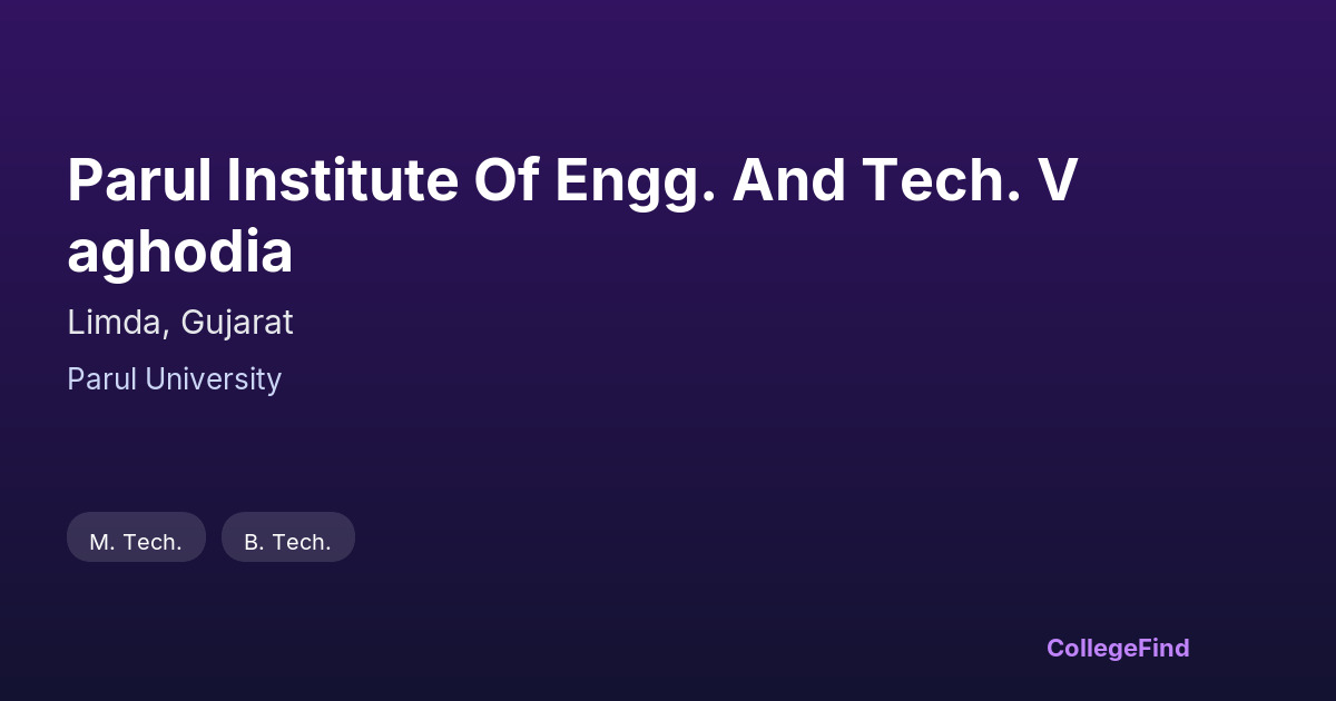 parul institute of engg. and tech. vaghodia