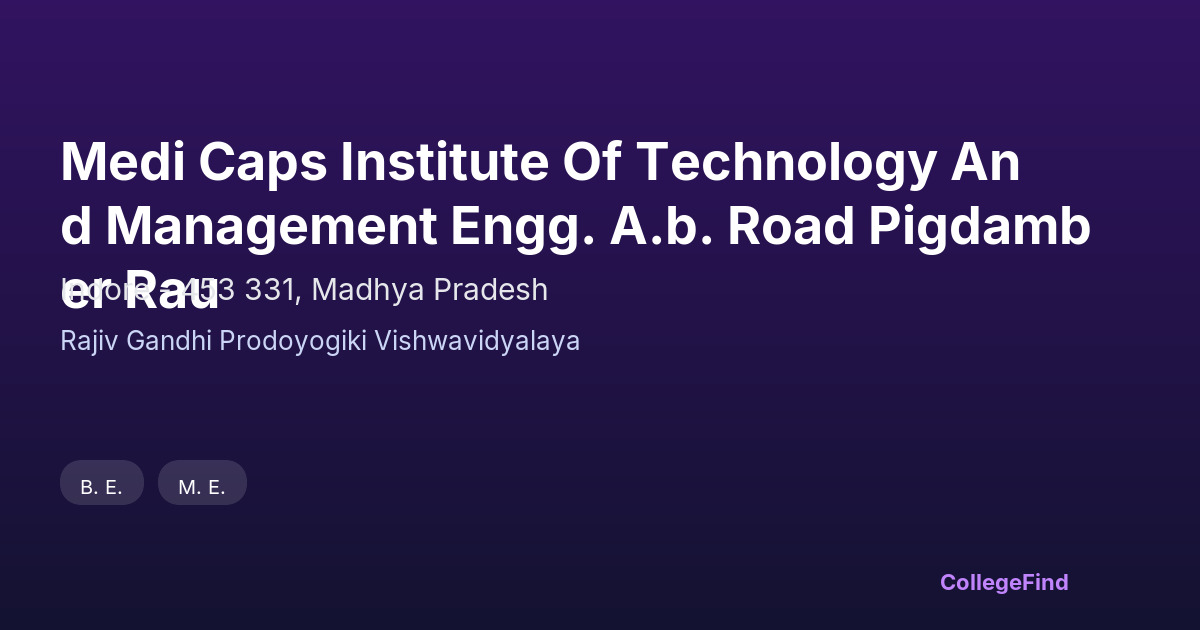 medi caps institute of technology and management engg. a.b. road pigdamber rau