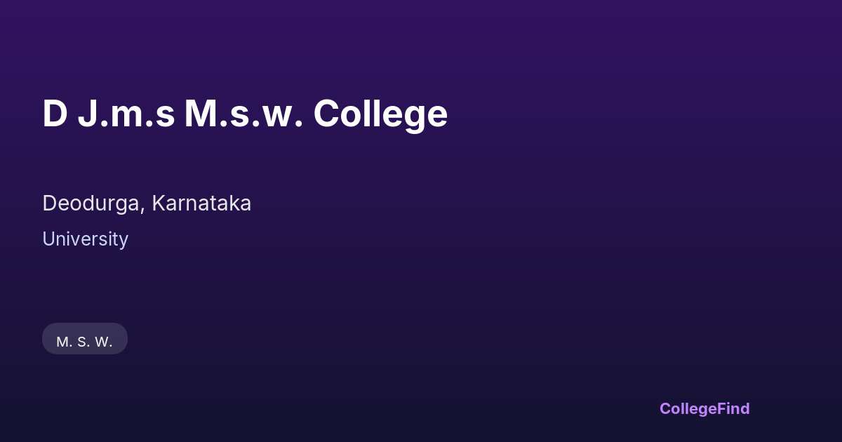 d j.m.s m.s.w. college