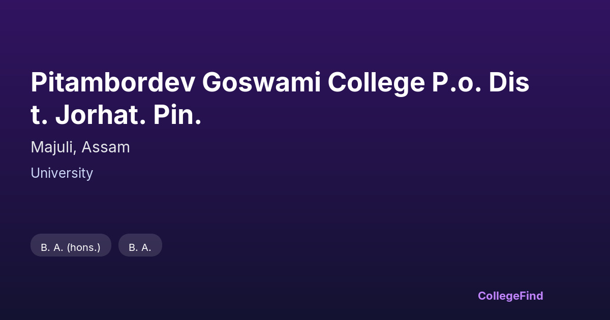 pitambordev goswami college p.o. dist. jorhat. pin.