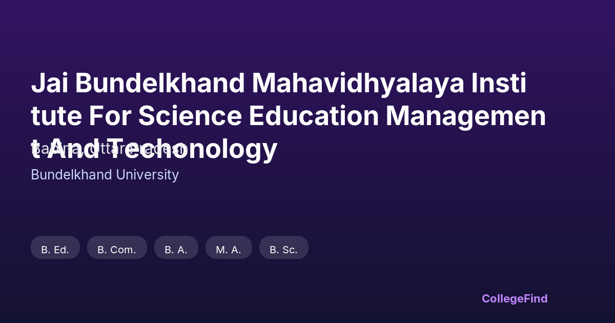jai bundelkhand mahavidhyalaya institute for science education management and techonology