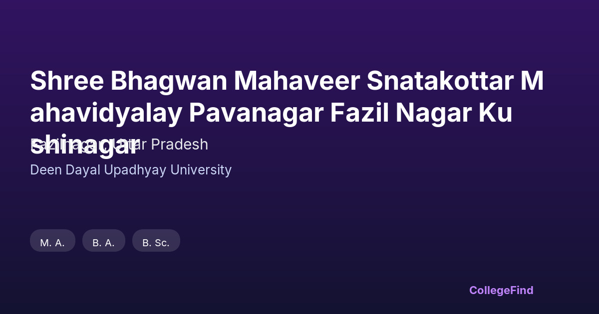 shree bhagwan mahaveer snatakottar mahavidyalay pavanagar fazil nagar kushinagar