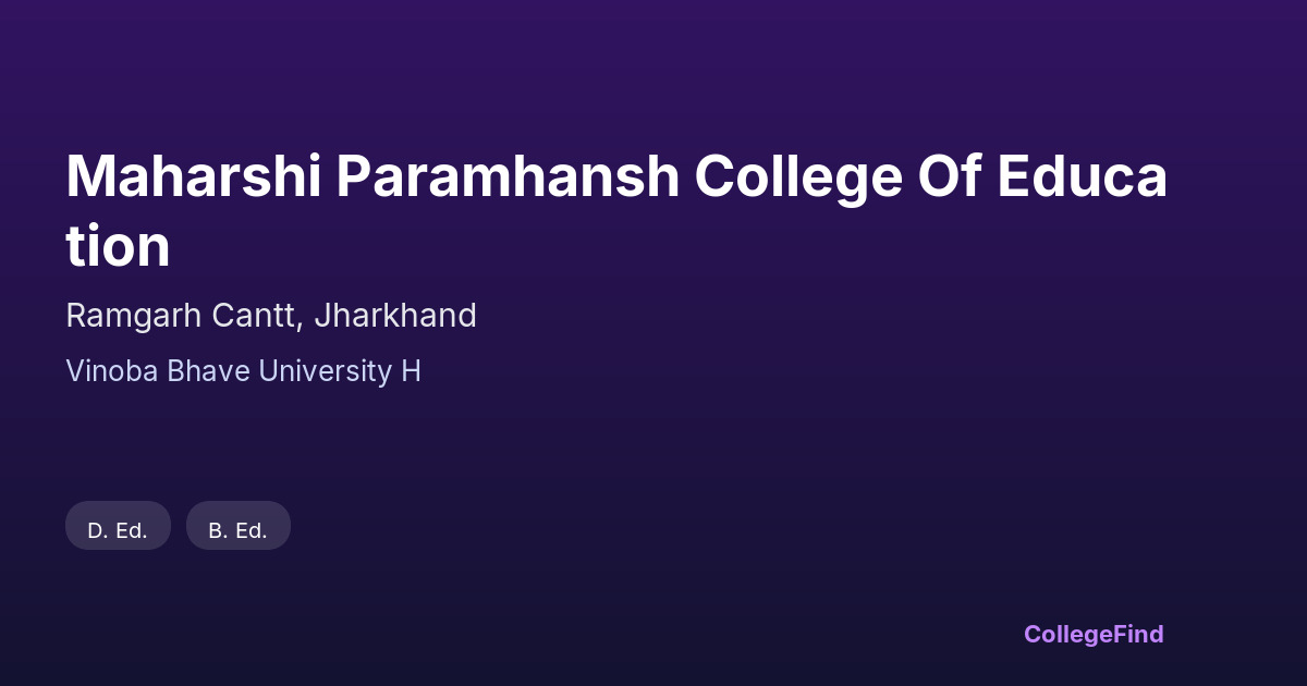maharshi paramhansh college of education