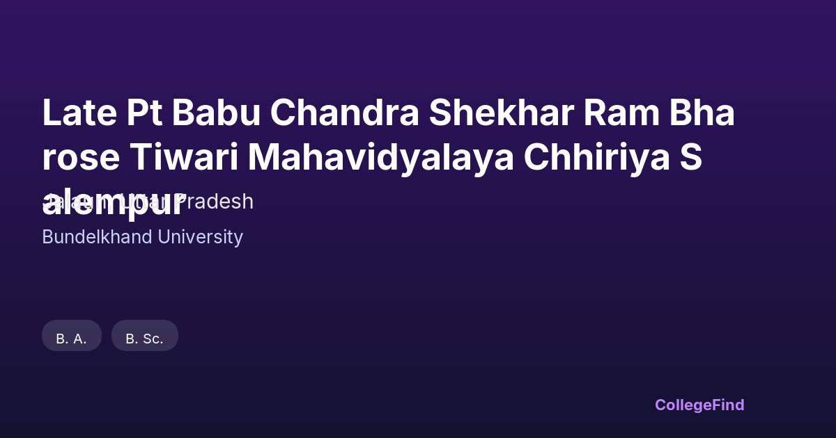 late pt babu chandra shekhar ram bharose tiwari mahavidyalaya chhiriya salempur