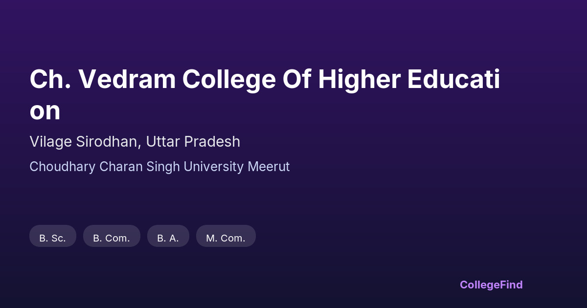 ch. vedram college of higher education