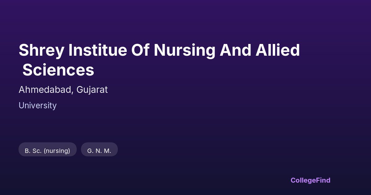 shrey institue of nursing and allied sciences