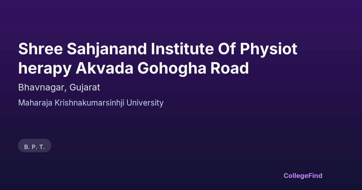 shree sahjanand institute of physiotherapy akvada gohogha road