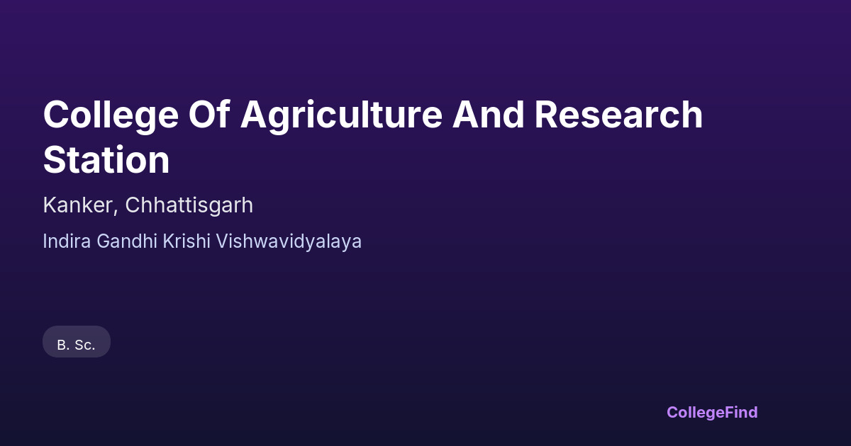 college of agriculture and research station